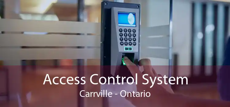 Access Control System Carrville - Ontario