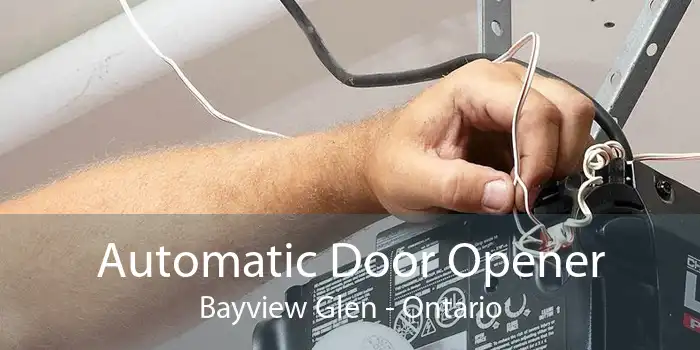 Automatic Door Opener Bayview Glen - Ontario