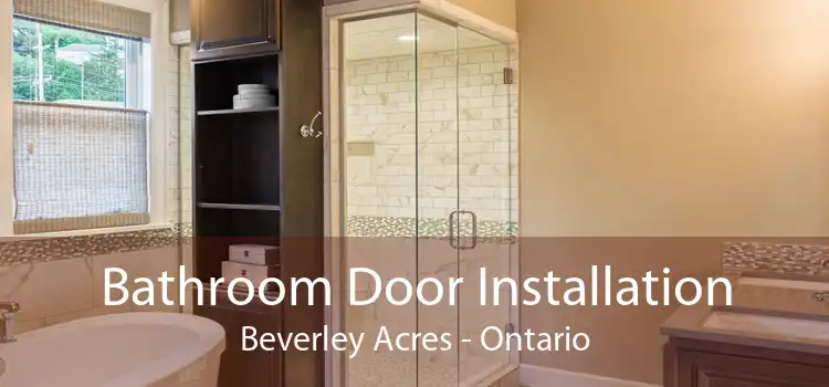 Bathroom Door Installation Beverley Acres - Ontario