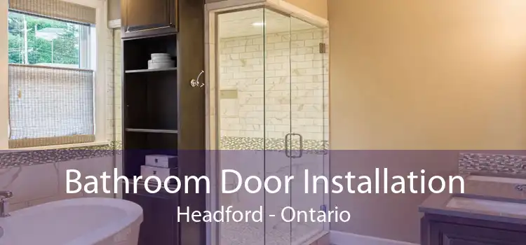 Bathroom Door Installation Headford - Ontario