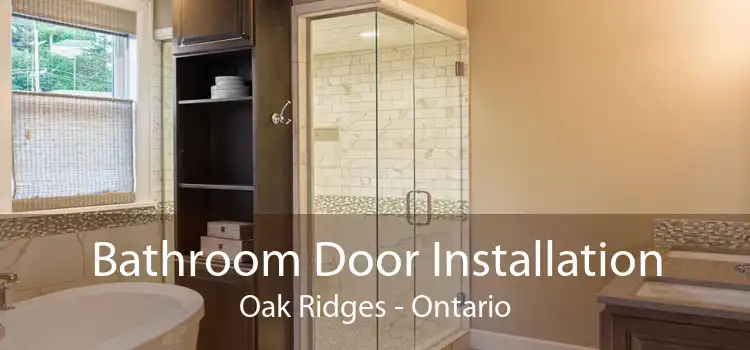 Bathroom Door Installation Oak Ridges - Ontario