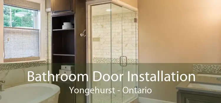 Bathroom Door Installation Yongehurst - Ontario