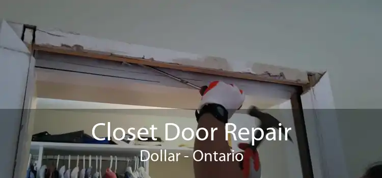 Closet Door Repair Dollar - Ontario