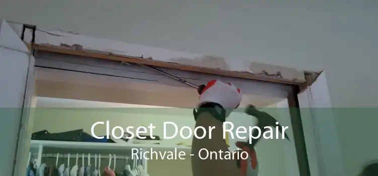 Closet Door Repair Richvale - Ontario
