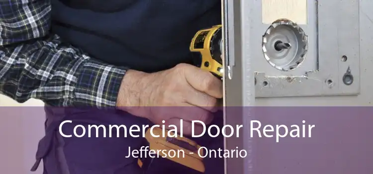 Commercial Door Repair Jefferson - Ontario