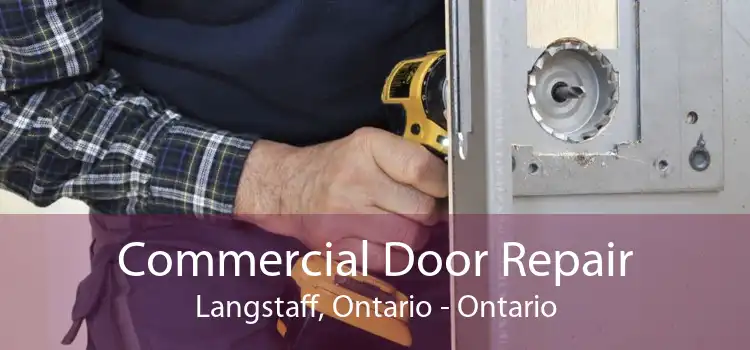 Commercial Door Repair Langstaff, Ontario - Ontario