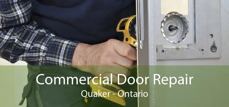 Commercial Door Repair Quaker - Ontario