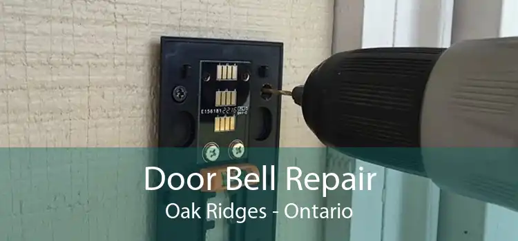 Door Bell Repair Oak Ridges - Ontario