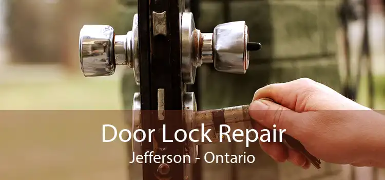 Door Lock Repair Jefferson - Ontario