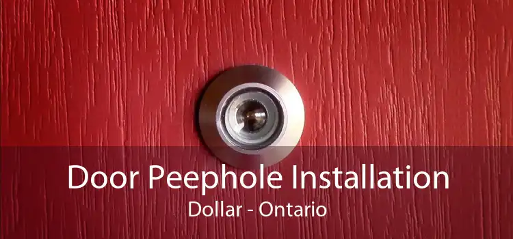 Door Peephole Installation Dollar - Ontario