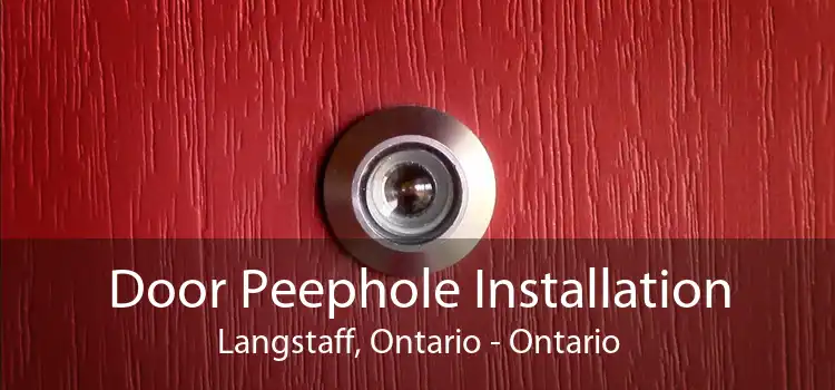 Door Peephole Installation Langstaff, Ontario - Ontario
