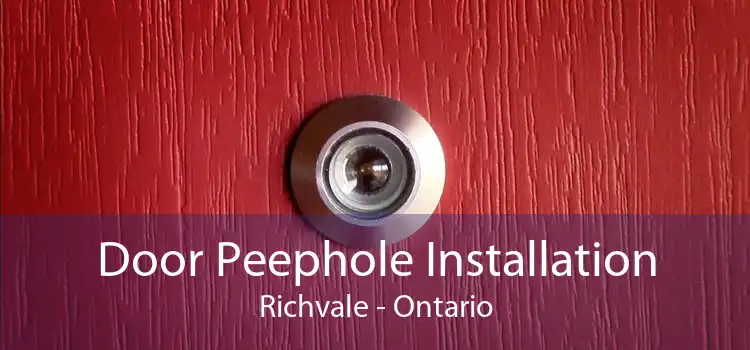 Door Peephole Installation Richvale - Ontario