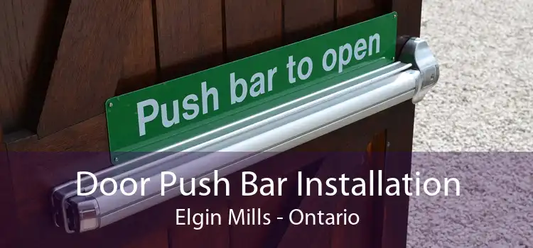 Door Push Bar Installation Elgin Mills - Ontario