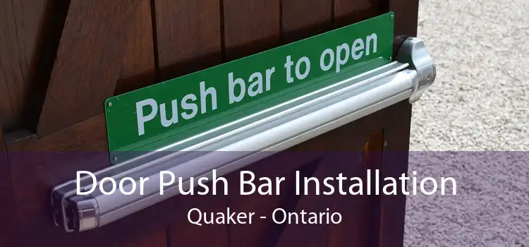 Door Push Bar Installation Quaker - Ontario