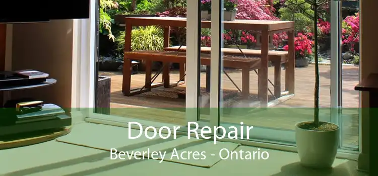 Door Repair Beverley Acres - Ontario