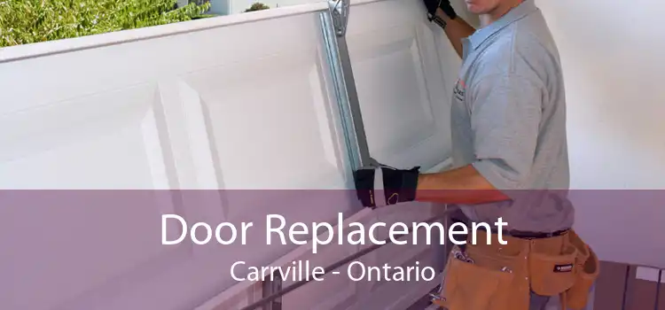 Door Replacement Carrville - Ontario