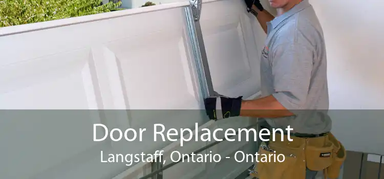 Door Replacement Langstaff, Ontario - Ontario