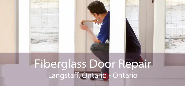 Fiberglass Door Repair Langstaff, Ontario - Ontario
