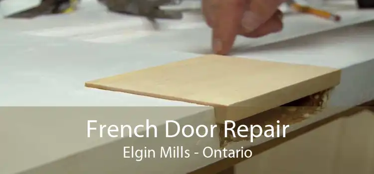 French Door Repair Elgin Mills - Ontario