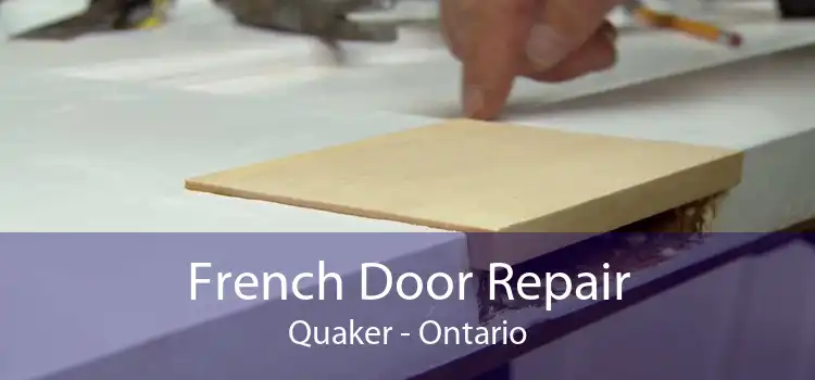 French Door Repair Quaker - Ontario
