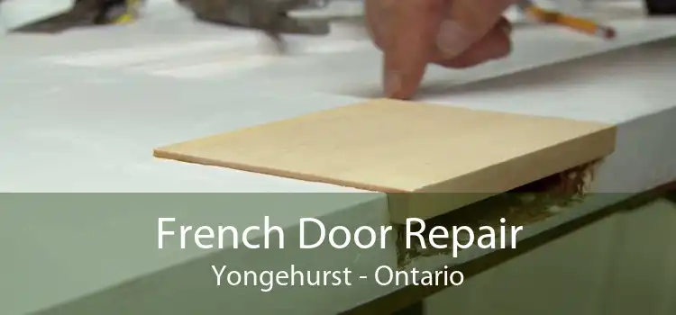 French Door Repair Yongehurst - Ontario