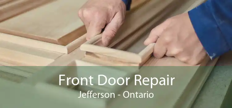 Front Door Repair Jefferson - Ontario