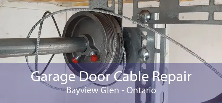 Garage Door Cable Repair Bayview Glen - Ontario