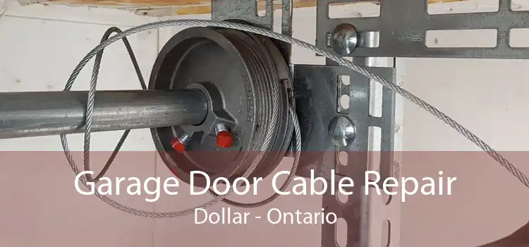 Garage Door Cable Repair Dollar - Ontario