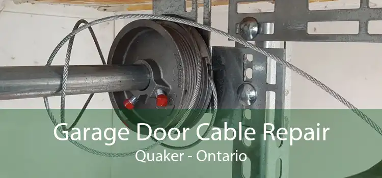 Garage Door Cable Repair Quaker - Ontario