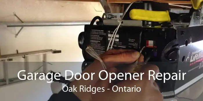 Garage Door Opener Repair Oak Ridges - Ontario