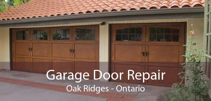 Garage Door Repair Oak Ridges - Ontario