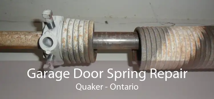 Garage Door Spring Repair Quaker - Ontario