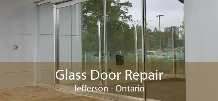 Glass Door Repair Jefferson - Ontario