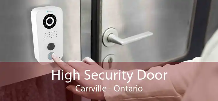 High Security Door Carrville - Ontario