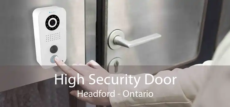 High Security Door Headford - Ontario