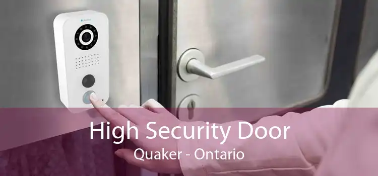 High Security Door Quaker - Ontario