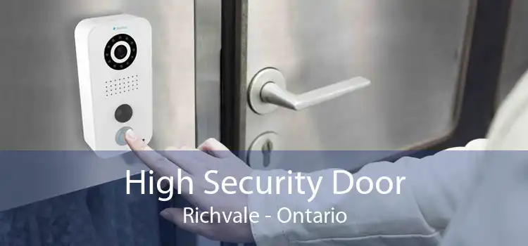 High Security Door Richvale - Ontario