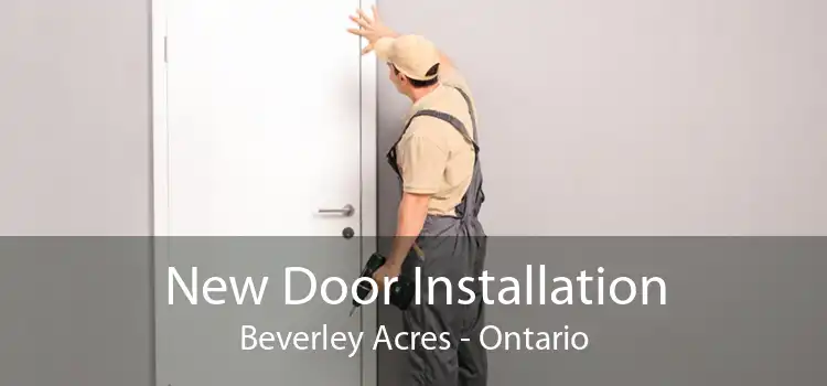 New Door Installation Beverley Acres - Ontario
