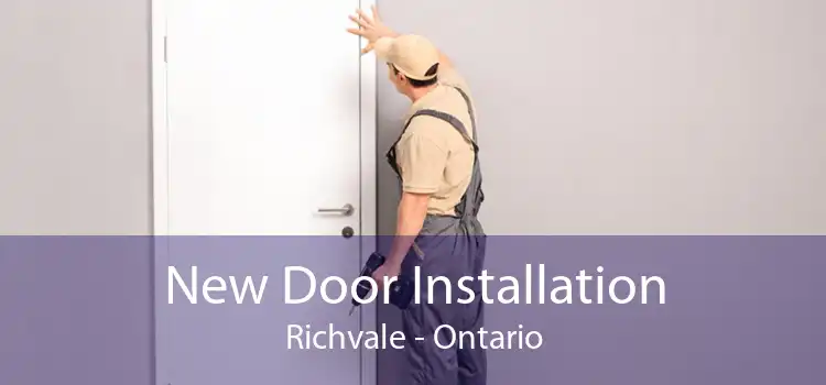 New Door Installation Richvale - Ontario