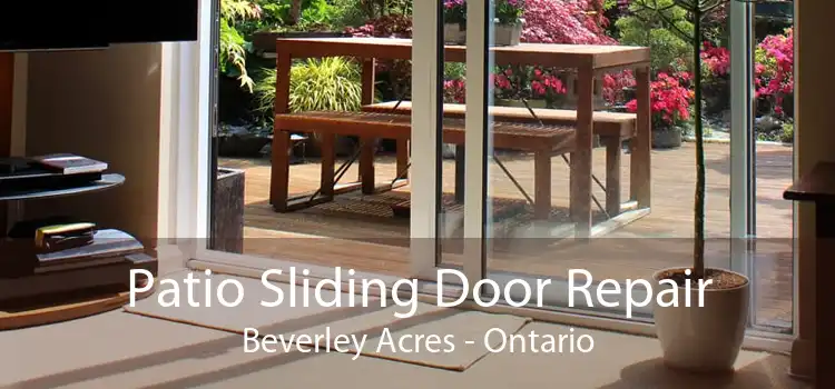 Patio Sliding Door Repair Beverley Acres - Ontario