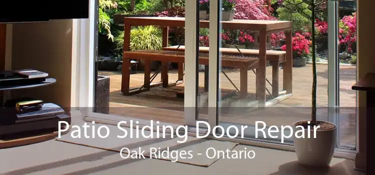 Patio Sliding Door Repair Oak Ridges - Ontario