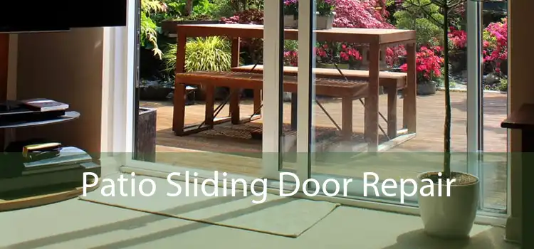 Patio Sliding Door Repair 