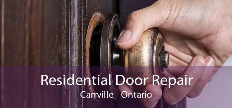 Residential Door Repair Carrville - Ontario