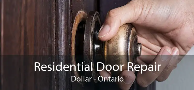 Residential Door Repair Dollar - Ontario