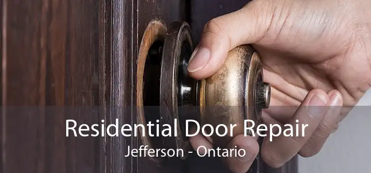Residential Door Repair Jefferson - Ontario