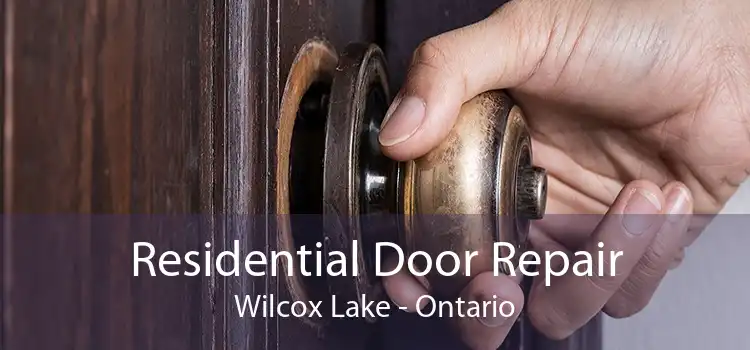 Residential Door Repair Wilcox Lake - Ontario
