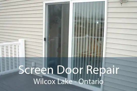 Screen Door Repair Wilcox Lake - Ontario