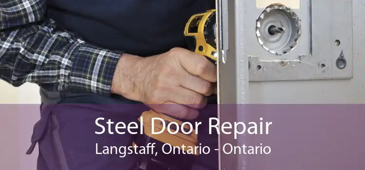 Steel Door Repair Langstaff, Ontario - Ontario