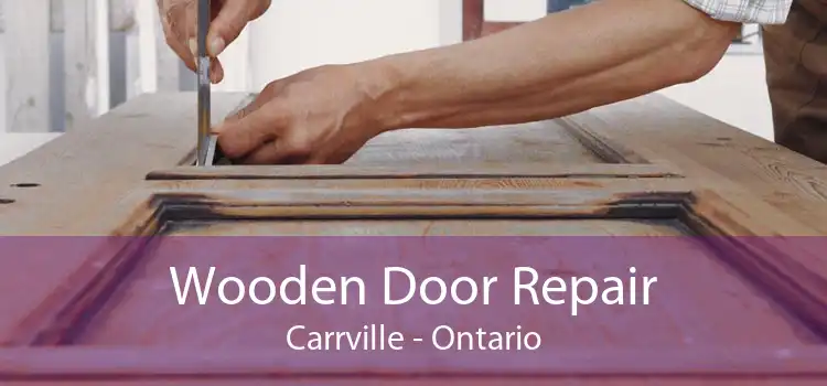 Wooden Door Repair Carrville - Ontario