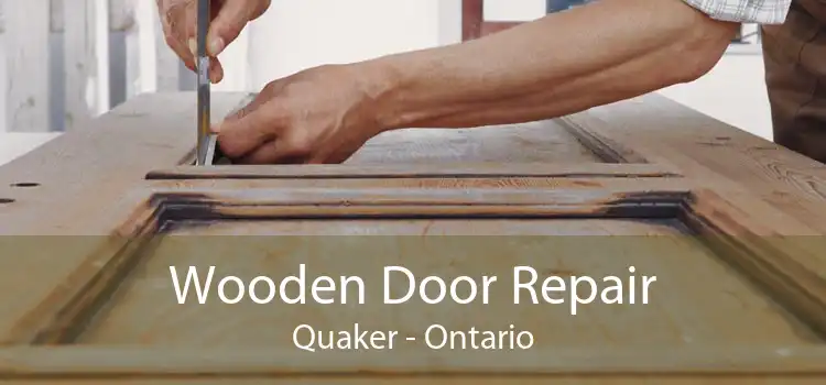 Wooden Door Repair Quaker - Ontario